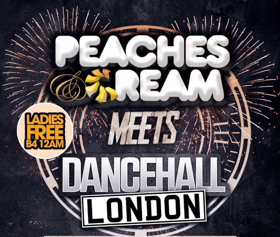 Peaches & Cream meets Dancehall London